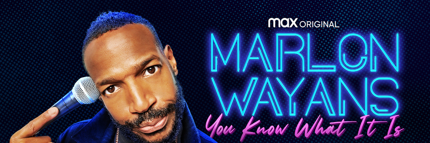 Official Trailer Released For MARLON WAYANS: YOU KNOW WHAT IT IS