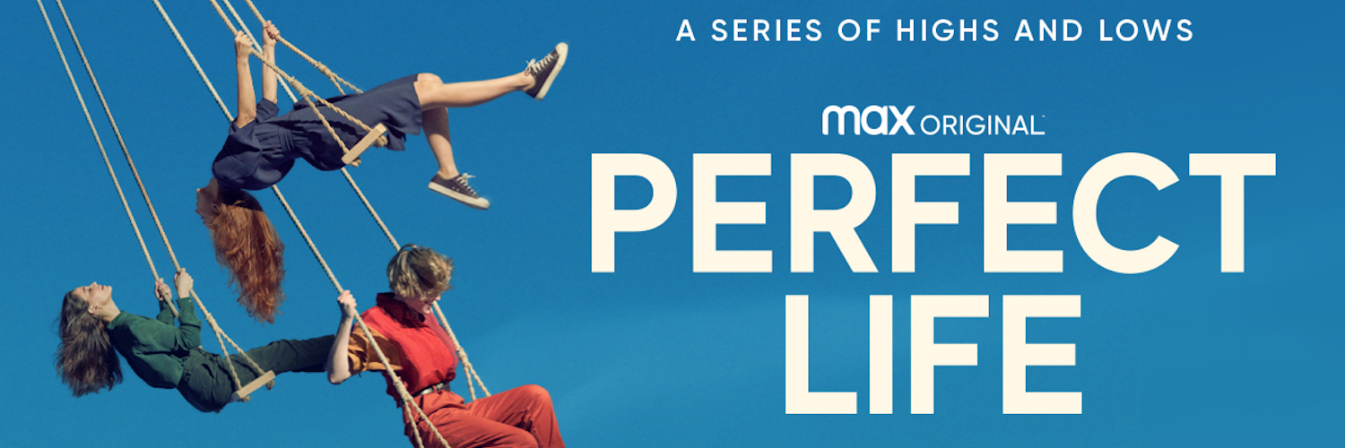 Season Two Of The International Max Original PERFECT LIFE (VIDA PERFECTA) Debuts December 2