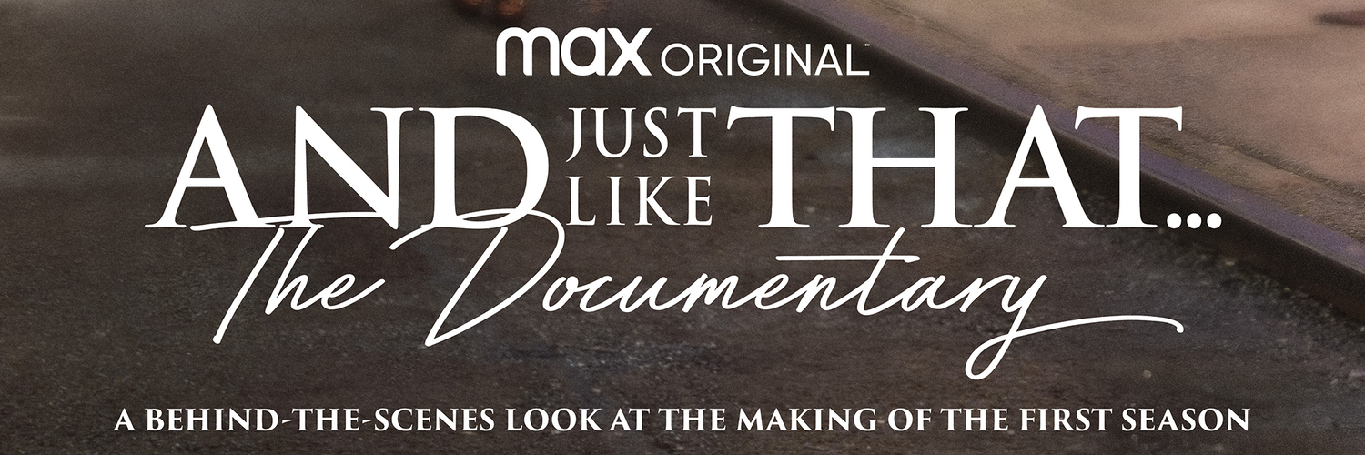 Max Original AND JUST LIKE THAT… THE DOCUMENTARY Debuts February 3