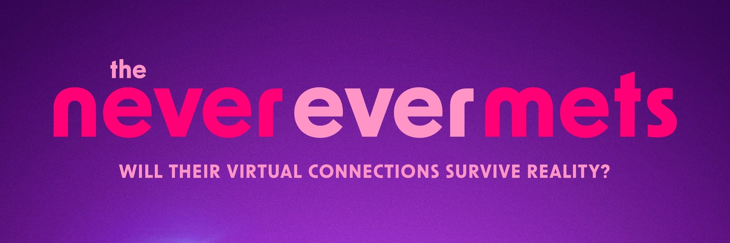 ONLINE ROMANCES GET A DOSE OF REALITY IN OWN’S ALL-NEW LOVE & RELATIONSHIP SERIES ‘THE NEVER EVER METS’ 