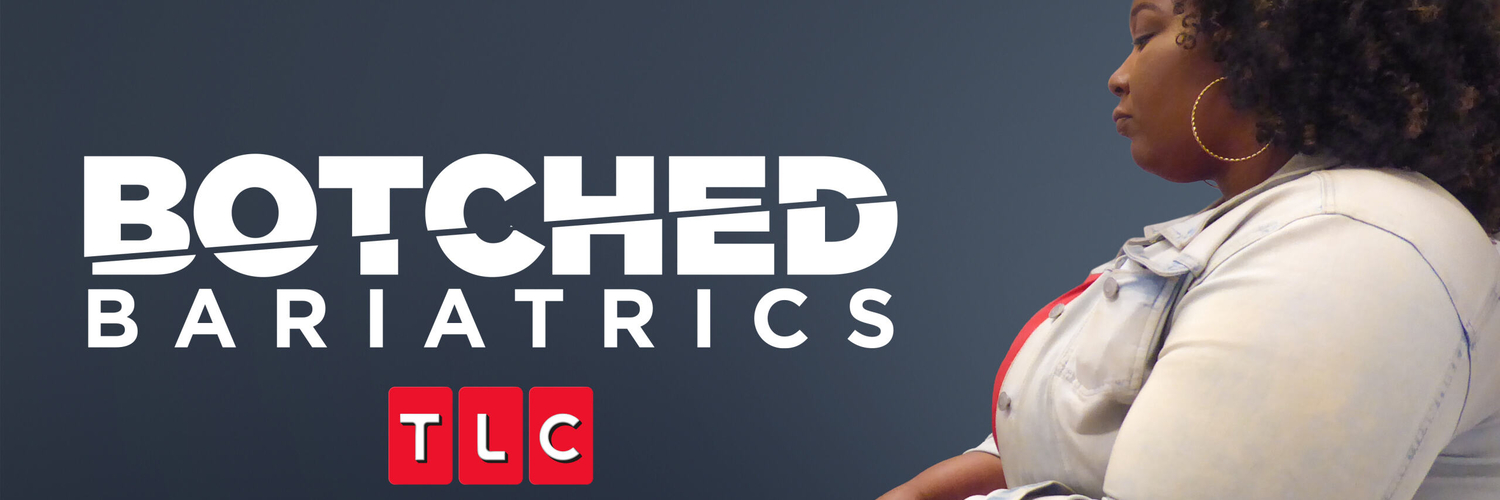 NEW TLC MEDICAL SERIES ‘BOTCHED BARIATRICS’ PREMIERING ON MAY 15th