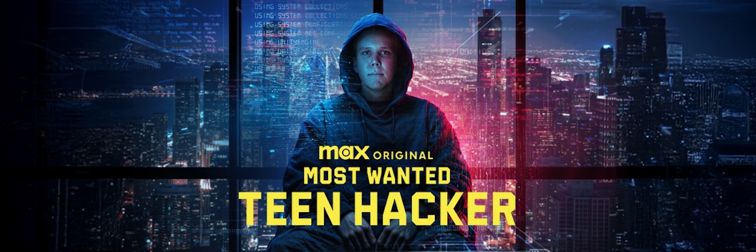 Max Original Documentary Series MOST WANTED: TEEN HACKER Debuts September 5 On HBO Max