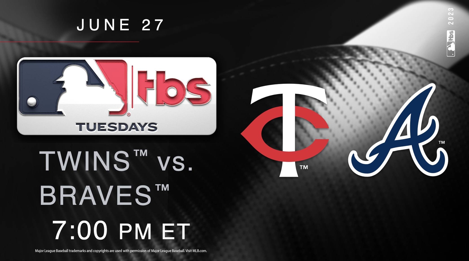 MLB on TBS - Twins at Braves - Pregame Coverage Starts Tuesday, June 27 at 6:30 p.m. ET    