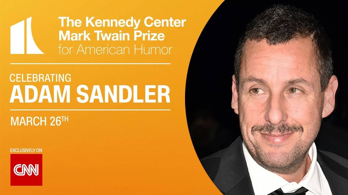 CNN To Exclusively Broadcast The 24th Mark Twain Prize for American Humor Celebrating Adam Sandler