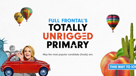Samantha Bee - Totally Unrigged Primary