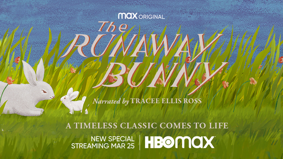 HBO Max Brings Beloved Children’s Book THE RUNAWAY BUNNY to Life With the Talents of Tracee Ellis Ross, Kelly Rowland, Rosanne Cash, Rufus Wainwright, Ziggy Marley and Mariah Carey
