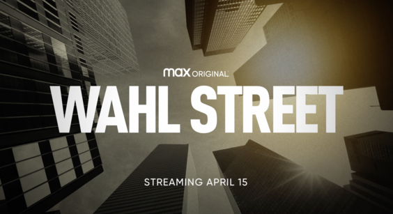 HBO Max Debuts Official Trailer for the Max Original WAHL STREET, Premiering April 15