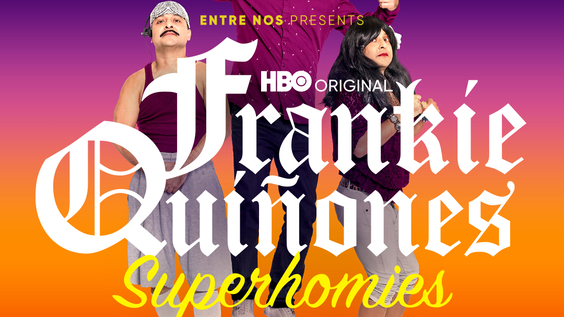 Comedy Special ENTRE NOS PRESENTS: FRANKIE QUIÑONES: SUPERHOMIES Debuts July 9 On HBO Max
