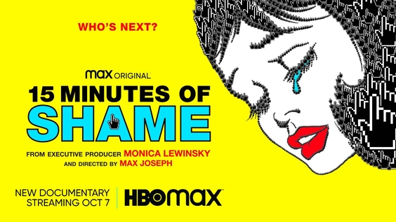 HBO Max Reveals Official Trailer And Key Art For Monica Lewinsky And Max Joseph’s Documentary, 15 MINUTES OF SHAME, Debuting October 7