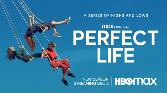 Season Two Of The International Max Original PERFECT LIFE (VIDA PERFECTA) Debuts December 2