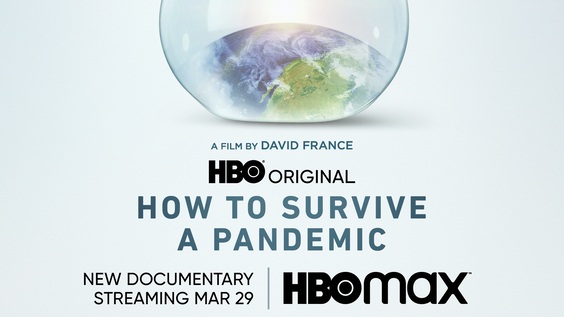 HBO Documentary HOW TO SURVIVE A PANDEMIC Debuts March 29