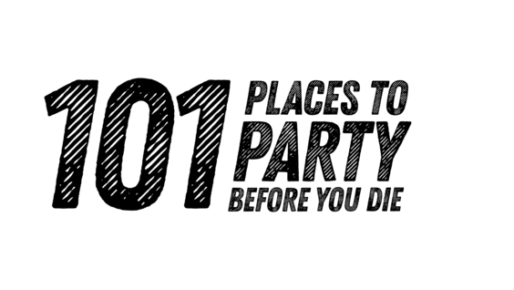101 Places to Party Before You Die