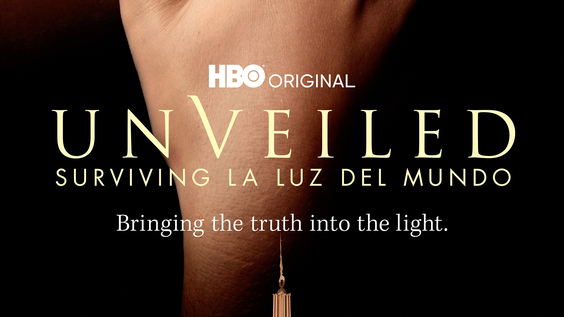 HBO Original Documentary Series UNVEILED: SURVIVING LA LUZ DEL MUNDO Debuts December 6