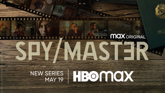Max Original International Series SPY/MASTER Debuts May 19