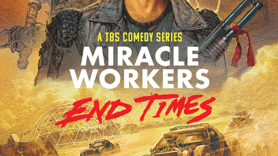 TBS SETS MONDAY, JULY 10 PREMIERE DATE FOR  “MIRACLE WORKERS: END TIMES”