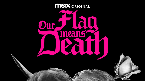 Season Two Of The Max Original Comedy Series OUR FLAG MEANS DEATH Debuts October 5 