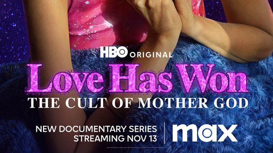 HBO Original Documentary Series LOVE HAS WON: THE CULT OF MOTHER GOD Debuts November 13