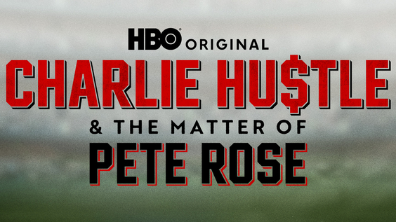 HBO Original Four-Part Sports Documentary Series CHARLIE HUSTLE & THE MATTER OF PETE ROSE Debuts July 24