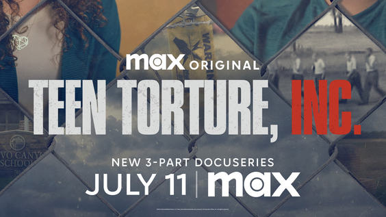 Max Original Documentary Series TEEN TORTURE, INC. Debuts July 11  