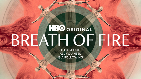 HBO Original Four-Part Documentary Series BREATH OF FIRE Debuts October 23