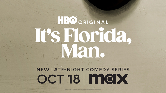 HBO Original Late-Night Comedy Series IT’S FLORIDA, MAN. Debuts October 18