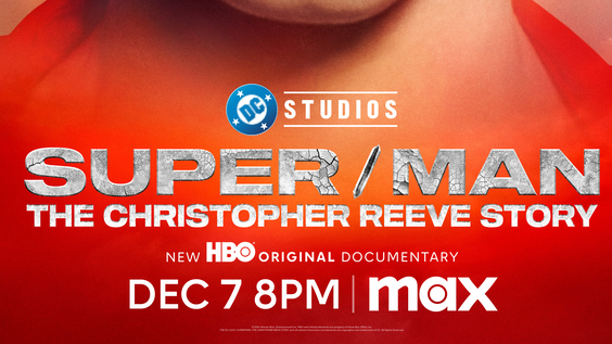 HBO Announces Ian Bonhôte & Peter Ettedgui’s Award-Winning SUPER/MAN: THE CHRISTOPHER REEVE STORY, Debuting December 7 On HBO And Max