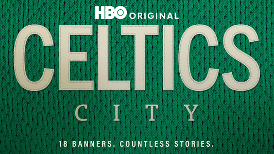 HBO Sports Documentary Series CELTICS CITY Debuts March 3