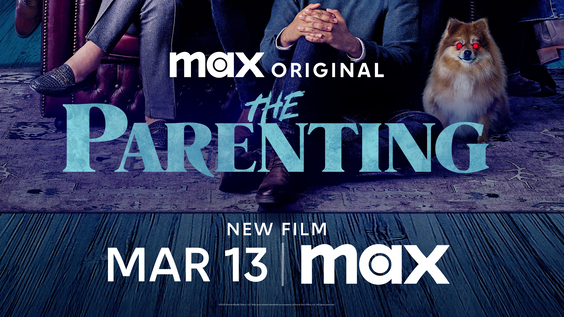 Max Original Film THE PARENTING Debuts March 13