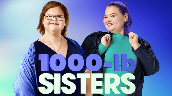 TLC ANNOUNCES THE RETURN OF 1000-LB SISTERS ON TUESDAY, APRIL 15 AT 9PM ET/PT