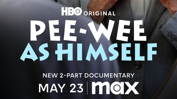 HBO Original Two-Part Documentary PEE-WEE AS HIMSELF Debuts May 23