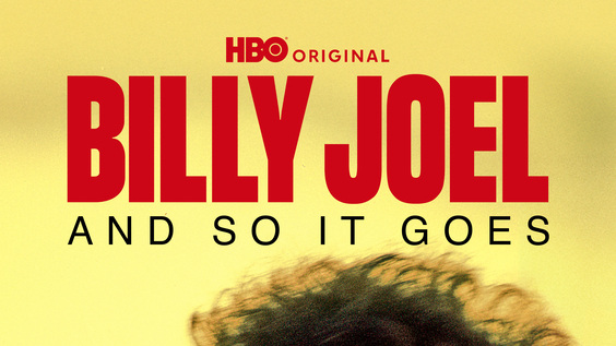 HBO Original Two-Part Documentary BILLY JOEL: AND SO IT GOES Debuts July 18