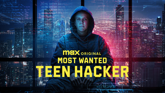 Max Original Documentary Series MOST WANTED: TEEN HACKER Debuts September 5 On HBO Max