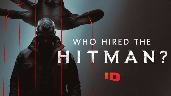 ID DEBUTS NEW SERIES WHO HIRED THE HITMAN? 